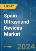 Spain Ultrasound Devices - Market Share Analysis, Industry Trends & Statistics, Growth Forecasts 2019 - 2029- Product Image