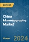 China Mammography - Market Share Analysis, Industry Trends & Statistics, Growth Forecasts 2019 - 2029 - Product Thumbnail Image