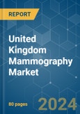 United Kingdom Mammography - Market Share Analysis, Industry Trends & Statistics, Growth Forecasts 2019 - 2029- Product Image