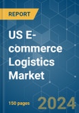 US E-commerce Logistics - Market Share Analysis, Industry Trends & Statistics, Growth Forecasts 2020 - 2029- Product Image