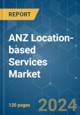 ANZ Location-based Services - Market Share Analysis, Industry Trends & Statistics, Growth Forecasts 2019 - 2029- Product Image