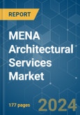 MENA Architectural Services - Market Share Analysis, Industry Trends & Statistics, Growth Forecasts 2019 - 2029- Product Image