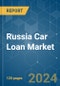 Russia Car Loan - Market Share Analysis, Industry Trends & Statistics, Growth Forecasts 2020 - 2029 - Product Thumbnail Image