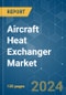 Aircraft Heat Exchanger - Market Share Analysis, Industry Trends & Statistics, Growth Forecasts 2019 - 2029 - Product Thumbnail Image