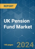 UK Pension Fund - Market Share Analysis, Industry Trends & Statistics, Growth Forecasts 2020 - 2029- Product Image