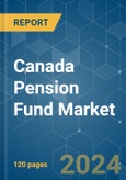 Canada Pension Fund - Market Share Analysis, Industry Trends & Statistics, Growth Forecasts 2020 - 2029- Product Image