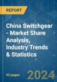 China Switchgear - Market Share Analysis, Industry Trends & Statistics, Growth Forecasts 2019 - 2029- Product Image