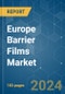 Europe Barrier Films - Market Share Analysis, Industry Trends & Statistics, Growth Forecasts 2019 - 2029 - Product Thumbnail Image