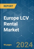 Europe LCV Rental - Market Share Analysis, Industry Trends & Statistics, Growth Forecasts 2019 - 2029- Product Image