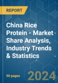 China Rice Protein - Market Share Analysis, Industry Trends & Statistics, Growth Forecasts 2019 - 2029- Product Image
