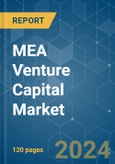 MEA Venture Capital - Market Share Analysis, Industry Trends & Statistics, Growth Forecasts 2020 - 2029- Product Image