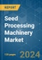 Seed Processing Machinery - Market Share Analysis, Industry Trends & Statistics, Growth Forecasts 2019 - 2029 - Product Thumbnail Image