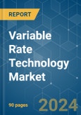 Variable Rate Technology - Market Share Analysis, Industry Trends & Statistics, Growth Forecasts 2019 - 2029- Product Image