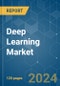 Deep Learning - Market Share Analysis, Industry Trends & Statistics, Growth Forecasts 2019 - 2029 - Product Image