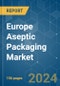 Europe Aseptic Packaging - Market Share Analysis, Industry Trends & Statistics, Growth Forecasts 2019 - 2029 - Product Thumbnail Image