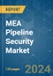 MEA Pipeline Security - Market Share Analysis, Industry Trends & Statistics, Growth Forecasts 2019 - 2029 - Product Thumbnail Image