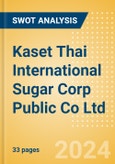 Kaset Thai International Sugar Corp Public Co Ltd (KTIS) - Financial and Strategic SWOT Analysis Review- Product Image