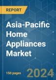 Asia-Pacific Home Appliances - Market Share Analysis, Industry Trends & Statistics, Growth Forecasts 2020-2029- Product Image