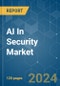 AI In Security - Market Share Analysis, Industry Trends & Statistics, Growth Forecasts 2019 - 2029 - Product Image