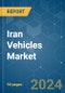 Iran Vehicles - Market Share Analysis, Industry Trends & Statistics, Growth Forecasts 2019 - 2029 - Product Image