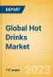 Global Hot Drinks Market Size and Opportunities, 2023 Update - Product Image
