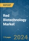 Red Biotechnology - Market Share Analysis, Industry Trends & Statistics, Growth Forecasts 2019 - 2029 - Product Thumbnail Image