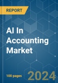 AI In Accounting - Market Share Analysis, Industry Trends & Statistics, Growth Forecasts (2024 - 2029)- Product Image