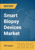 Smart Biopsy Devices Market Report 2025- Product Image