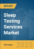 Sleep Testing Services Market Report 2025- Product Image