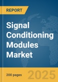 Signal Conditioning Modules Market Report 2025- Product Image