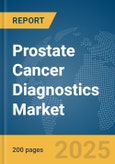 Prostate Cancer Diagnostics Market Report 2025- Product Image