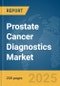 Prostate Cancer Diagnostics Market Report 2025 - Product Image