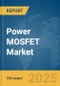 Power MOSFET (Metal-Oxide-Semiconductor Field-Effect Transistor) Market Report 2025 - Product Thumbnail Image