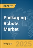 Packaging Robots Market Report 2025- Product Image