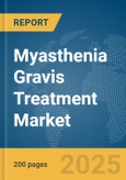 Myasthenia Gravis Treatment Market Report 2025- Product Image