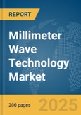 Millimeter Wave Technology Market Report 2025- Product Image