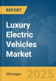 Luxury Electric Vehicles Market Report 2025- Product Image