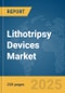 Lithotripsy Devices Market Report 2025 - Product Image