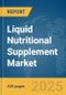 Liquid Nutritional Supplement Market Report 2025 - Product Thumbnail Image