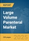 Large Volume Parenteral (LVP) Market Report 2025 - Product Image