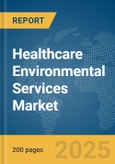 Healthcare Environmental Services Market Report 2025- Product Image