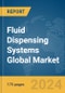 Fluid Dispensing Systems Global Market Report 2024 - Product Thumbnail Image