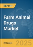 Farm Animal Drugs Market Report 2025- Product Image