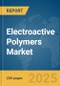 Electroactive Polymers Market Report 2025 - Product Thumbnail Image