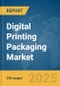 Digital Printing Packaging Market Report 2025 - Product Image