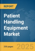 Patient Handling Equipment Market Report 2025- Product Image