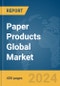 Paper Products Global Market Report 2024 - Product Image