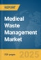 Medical Waste Management Market Report 2025 - Product Thumbnail Image