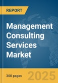 Management Consulting Services Market Report 2025- Product Image