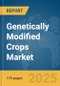 Genetically Modified Crops Market Report 2025 - Product Image